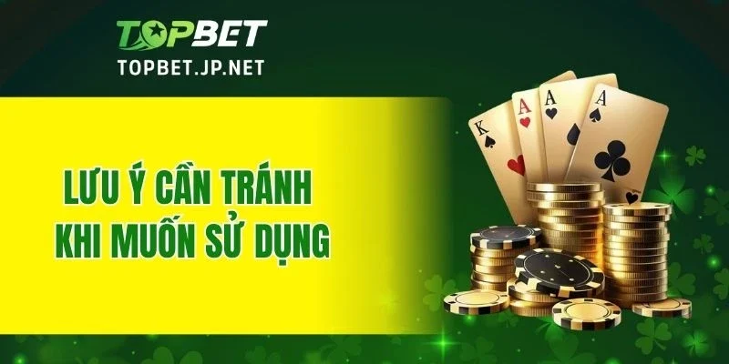Lưu ý cần tránh khi muốn sử dụng